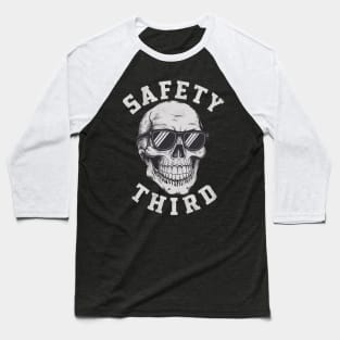 Safety third Baseball T-Shirt